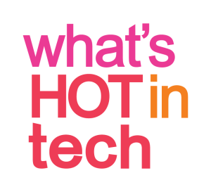What's hot in tech